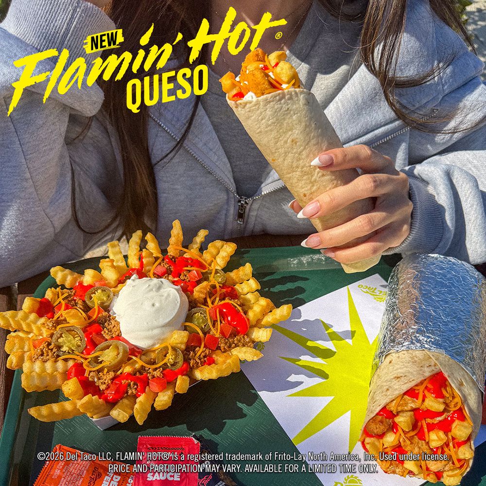 Del Taco Turns up the Heat With New Flamin' Hot Flavored Queso Limited-Time-Offer Lineup Del Taco Turns up the Heat With New Flamin' Hot Flavored Queso Limited-Time-Offer Lineup